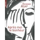 Apr&egrave;s moi le bonheur