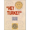 Hey Turkey